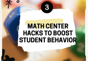 cover image that says math center hacks to boost student behavior